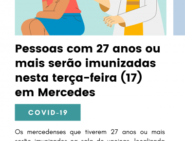 Pessoas com 27 anos ou mais serão imunizadas nesta terça-feira (17) em Mercedes
