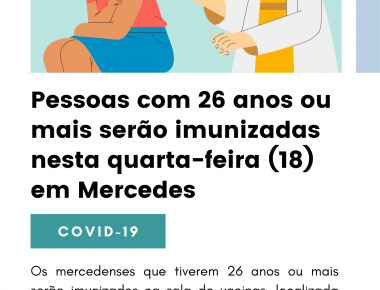 Pessoas com 26 anos ou mais serão vacinadas nesta quarta-feira (18) em Mercedes