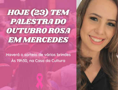 Hoje tem palestra alusiva ao Outubro Rosa